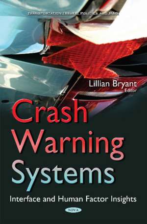 Crash Warning Systems: Interface & Human Factor Insights de Lillian Bryant