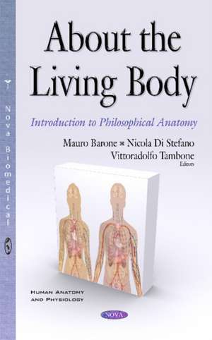 About the Living Body: Introduction to Philosophical Anatomy de Mauro Barone