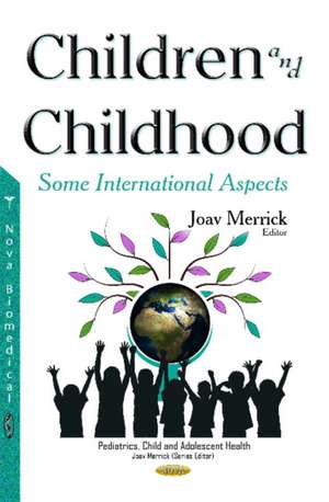 Children & Childhood: Some International Aspects de Joav Merrick