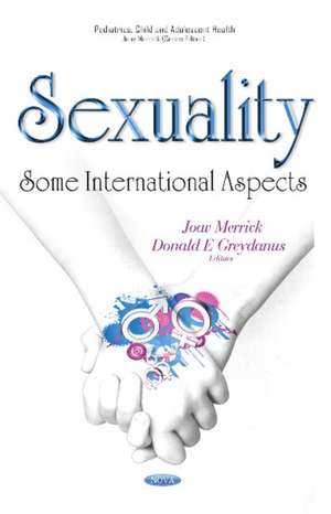 Sexuality: Some International Aspects de Joav Merrick