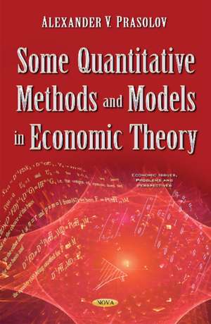 Some Quantitative Methods & Models in Economic Theory de Alexander V Prasolov