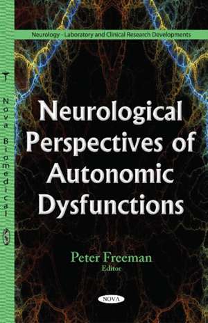 Neurological Perspectives of Autonomic Dysfunctions de Peter Freeman