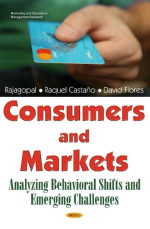 Consumers & Markets: Analyzing Behavioral Shifts & Emerging Challenges de Rajagopal