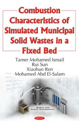 Combustion Characteristics of Simulated Municipal Solid Wastes in a Fixed Bed Bed