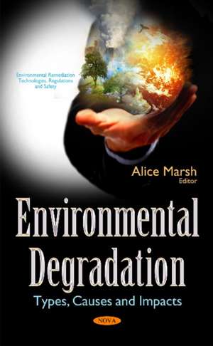 Environmental Degradation: Types, Causes & Impacts de Alice Marsh