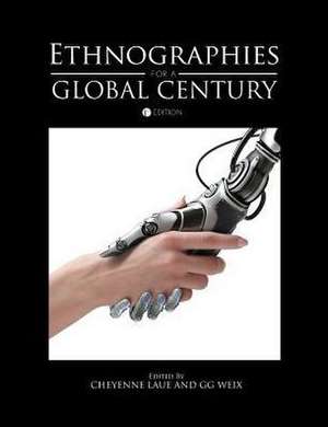 Ethnographies for a Global Century de Cheyenne Laue