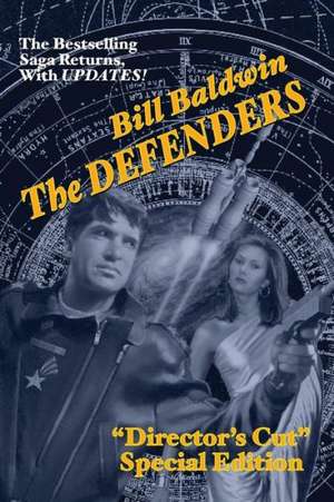 The Defenders: Director's Cut Edition (the Helmsman Saga Book 5) de Bill Baldwin