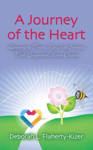 A Journey of the Heart de Deborah L. Flaherty-Kizer