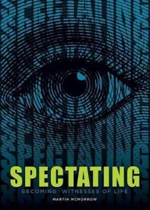 SPECTATING de Martin Mcmorrow