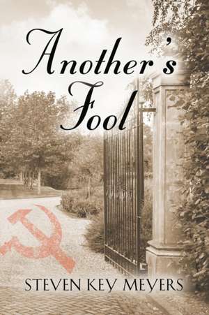 ANOTHER'S FOOL de Steven Key Meyers