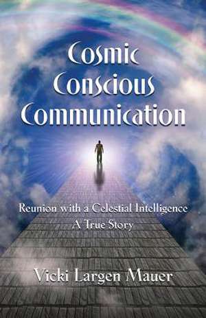 Cosmic Conscious Communication de Vicki Largen Mauer