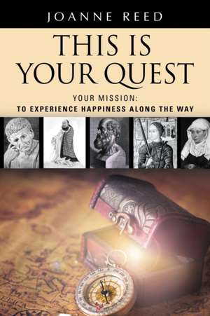 THIS IS YOUR QUEST - Your Mission de Jeanne Reed