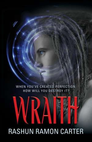 Wraith de Rashun Ramon Carter