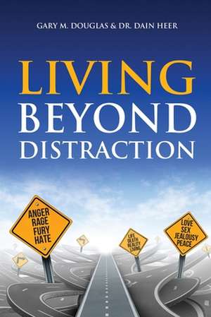 Living Beyond Distraction de Gary M. Douglas