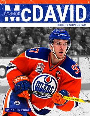 Connor McDavid: Hockey Superstar de Karen Price