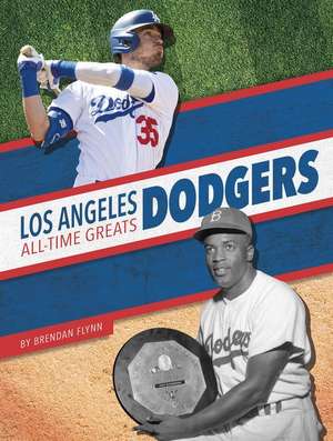 Los Angeles Dodgers All-Time Greats de Brendan Flynn