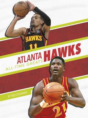 Atlanta Hawks All-Time Greats de Ted Coleman