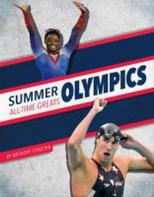 Summer Olympics All-Time Greats de Anthony Streeter