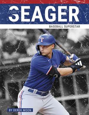 Corey Seager: Baseball Superstar de Derek Moon