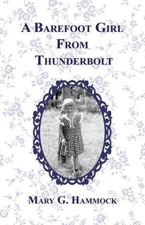 A Barefoot Girl from Thunderbolt de Mary G. Hammock