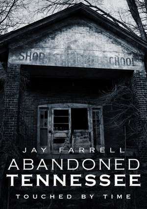 Abandoned Tennessee II de Jay Farrel