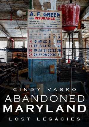 Abandoned Maryland de Cindy Vasko