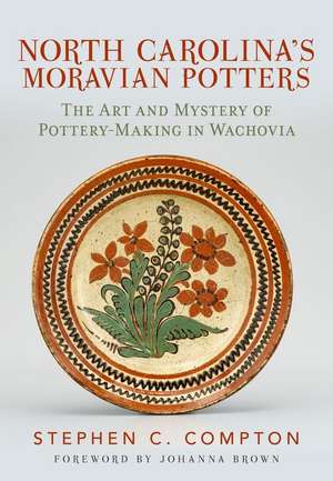 Moravian Pottery in North Carolina de Stephen Compton