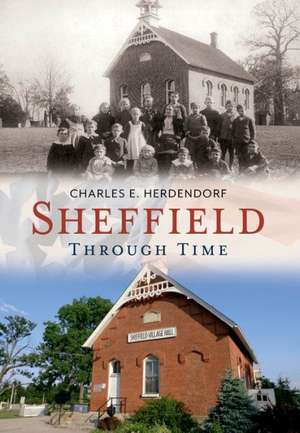 Sheffield: Through Time de Charles E. Herdendorf