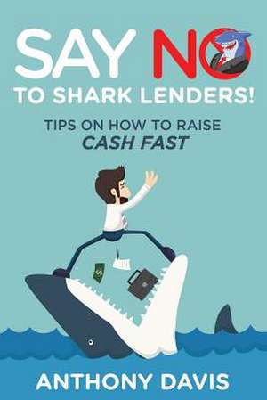 Say No to Shark Lenders! de Anthony Davis