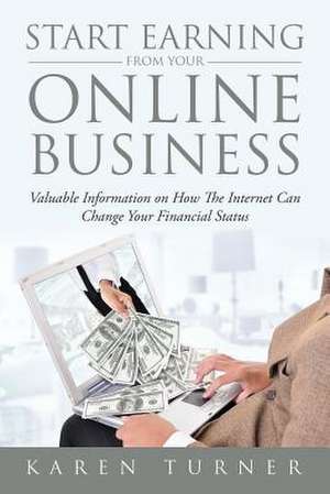 Start Earning from Your Online Business de Karen Turner