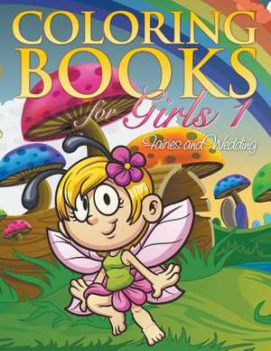 Coloring Book for Girls 1: Fairies and Wedding de Eva Delano