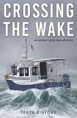 Crossing the Wake de Tanya Binford