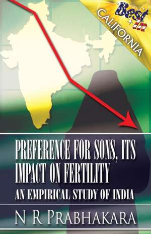 Preference for Sons, Its Impact on Fertility de N. R. Prabhakara