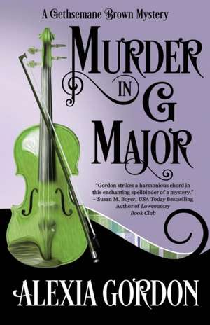 MURDER IN G MAJOR de Alexia Gordon