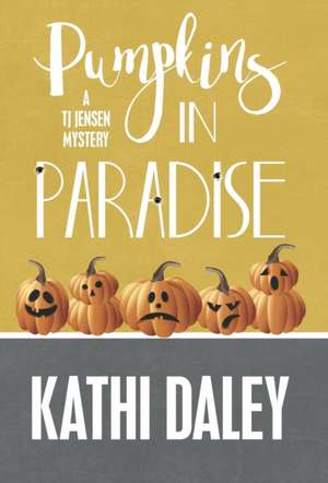 Pumpkins in Paradise de Kathi Daley