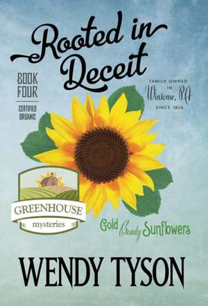 Rooted in Deceit de Wendy Tyson