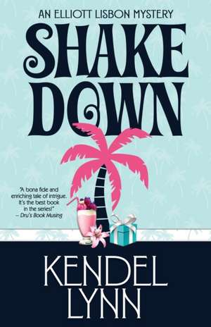 SHAKE DOWN de Kendel Lynn