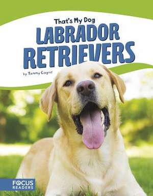 Labrador Retrievers de Tammy Gagne