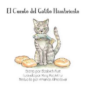 El Cuento del Gatito Hambriento de Elizabeth Fust