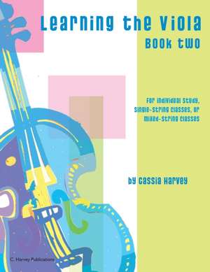 Learning the Viola, Book Two de Cassia Harvey