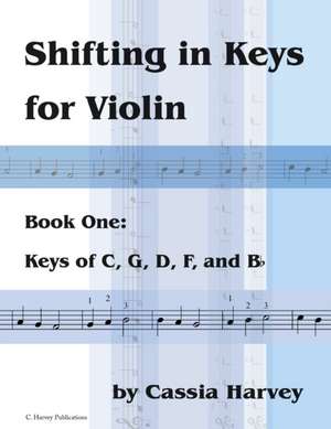 Shifting in Keys for Violin, Book One de Cassia Harvey