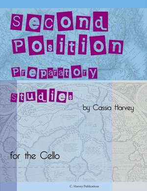 Second Position Preparatory Studies for the Cello de Cassia Harvey