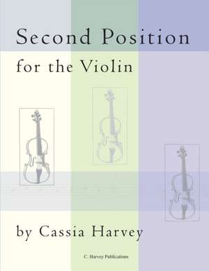 Second Position for the Violin de Cassia Harvey