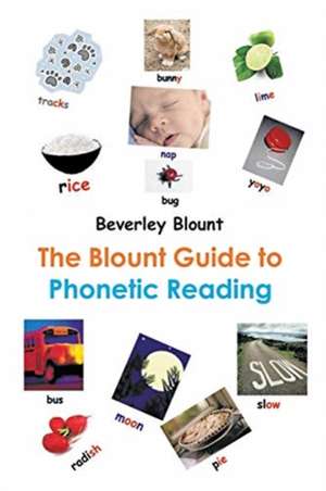 The Blount Guide to Phonetic Reading de Beverley Blount