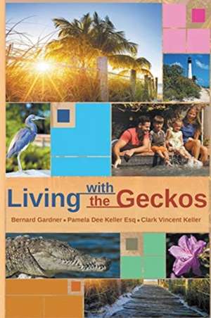 Living with the Geckos de Bernard Gardner