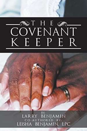 The Covenant Keeper de Larry Benjamin