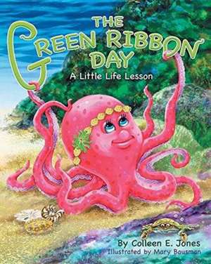 The Green Ribbon Day de Colleen E. Jones