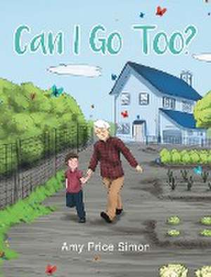 Can I Go Too? de Amy Price Simon