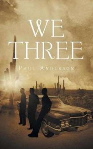 We Three de Paul Anderson