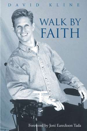 Walk by Faith de David Kline